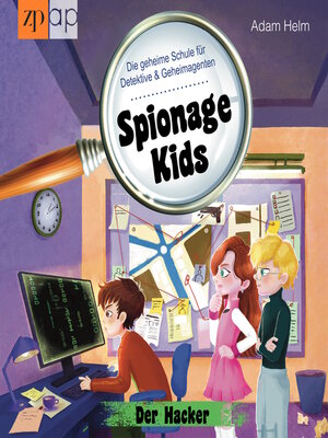 cover image of Spionage Kids – Die geheime Schule für Detektive und Geheimagenten